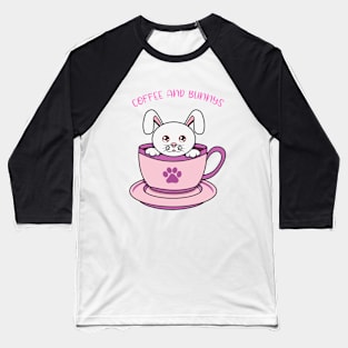 All i need is coffee and rabbits Baseball T-Shirt